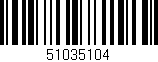 Código de barras (EAN, GTIN, SKU, ISBN): '51035104'