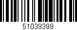 Código de barras (EAN, GTIN, SKU, ISBN): '51039399'