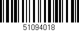 Código de barras (EAN, GTIN, SKU, ISBN): '51094018'