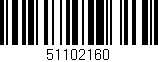 Código de barras (EAN, GTIN, SKU, ISBN): '51102160'