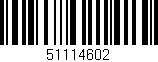 Código de barras (EAN, GTIN, SKU, ISBN): '51114602'