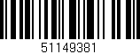 Código de barras (EAN, GTIN, SKU, ISBN): '51149381'