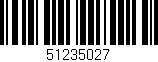 Código de barras (EAN, GTIN, SKU, ISBN): '51235027'