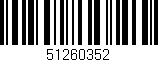 Código de barras (EAN, GTIN, SKU, ISBN): '51260352'