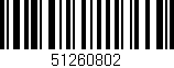 Código de barras (EAN, GTIN, SKU, ISBN): '51260802'