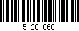 Código de barras (EAN, GTIN, SKU, ISBN): '51281860'