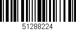 Código de barras (EAN, GTIN, SKU, ISBN): '51288224'