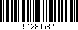 Código de barras (EAN, GTIN, SKU, ISBN): '51289582'