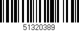 Código de barras (EAN, GTIN, SKU, ISBN): '51320389'