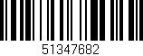 Código de barras (EAN, GTIN, SKU, ISBN): '51347682'