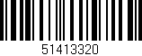 Código de barras (EAN, GTIN, SKU, ISBN): '51413320'