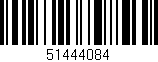 Código de barras (EAN, GTIN, SKU, ISBN): '51444084'