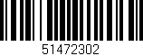 Código de barras (EAN, GTIN, SKU, ISBN): '51472302'