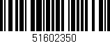 Código de barras (EAN, GTIN, SKU, ISBN): '51602350'
