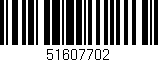 Código de barras (EAN, GTIN, SKU, ISBN): '51607702'