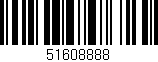 Código de barras (EAN, GTIN, SKU, ISBN): '51608888'