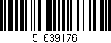Código de barras (EAN, GTIN, SKU, ISBN): '51639176'