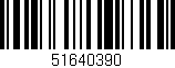 Código de barras (EAN, GTIN, SKU, ISBN): '51640390'