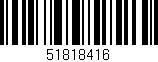 Código de barras (EAN, GTIN, SKU, ISBN): '51818416'