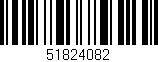 Código de barras (EAN, GTIN, SKU, ISBN): '51824082'