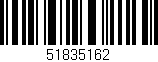 Código de barras (EAN, GTIN, SKU, ISBN): '51835162'