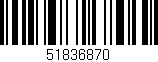 Código de barras (EAN, GTIN, SKU, ISBN): '51836870'