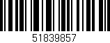 Código de barras (EAN, GTIN, SKU, ISBN): '51839857'