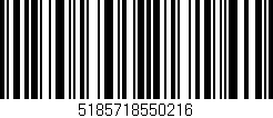 Código de barras (EAN, GTIN, SKU, ISBN): '5185718550216'