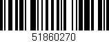 Código de barras (EAN, GTIN, SKU, ISBN): '51860270'