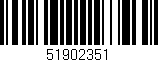 Código de barras (EAN, GTIN, SKU, ISBN): '51902351'