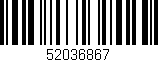 Código de barras (EAN, GTIN, SKU, ISBN): '52036867'