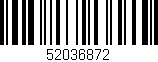 Código de barras (EAN, GTIN, SKU, ISBN): '52036872'