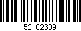 Código de barras (EAN, GTIN, SKU, ISBN): '52102609'