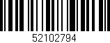 Código de barras (EAN, GTIN, SKU, ISBN): '52102794'