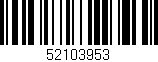 Código de barras (EAN, GTIN, SKU, ISBN): '52103953'