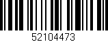 Código de barras (EAN, GTIN, SKU, ISBN): '52104473'