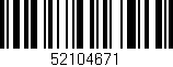Código de barras (EAN, GTIN, SKU, ISBN): '52104671'