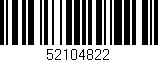 Código de barras (EAN, GTIN, SKU, ISBN): '52104822'