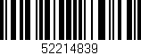 Código de barras (EAN, GTIN, SKU, ISBN): '52214839'