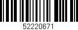 Código de barras (EAN, GTIN, SKU, ISBN): '52220671'