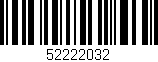 Código de barras (EAN, GTIN, SKU, ISBN): '52222032'