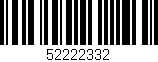 Código de barras (EAN, GTIN, SKU, ISBN): '52222332'