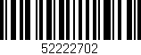 Código de barras (EAN, GTIN, SKU, ISBN): '52222702'