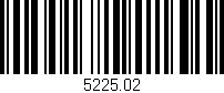 Código de barras (EAN, GTIN, SKU, ISBN): '5225.02'