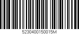 Código de barras (EAN, GTIN, SKU, ISBN): '5230400150015M'