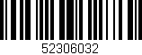 Código de barras (EAN, GTIN, SKU, ISBN): '52306032'