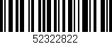 Código de barras (EAN, GTIN, SKU, ISBN): '52322822'