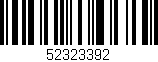 Código de barras (EAN, GTIN, SKU, ISBN): '52323392'