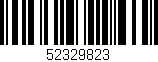 Código de barras (EAN, GTIN, SKU, ISBN): '52329823'