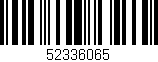 Código de barras (EAN, GTIN, SKU, ISBN): '52336065'
